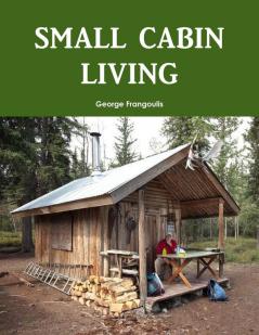 SMALL CABIN LIVING