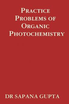 Practice Problems of Organic Photochemistry