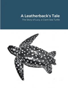 A Leatherback's Tale