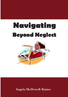 Navigating Beyond Neglect