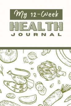 My 12 Week Health Journal