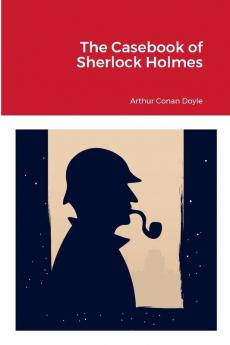 The Casebook of Sherlock Holmes