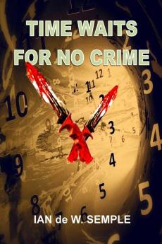 TIME WAITS FOR NO CRIME