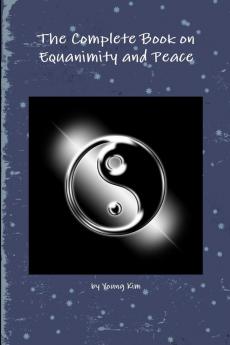 The Complete Book on Equanimity and Peace