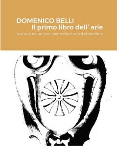 DOMENICO BELLI Il primo libro dell'arie
