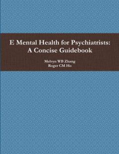 E Mental Health for Psychiatrists