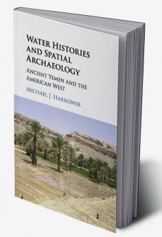 Water Histories and Spatial Archaeology