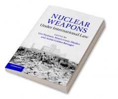 Nuclear Weapons under International Law