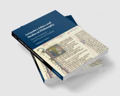 Aristotle's Ethics and Medieval Philosophy