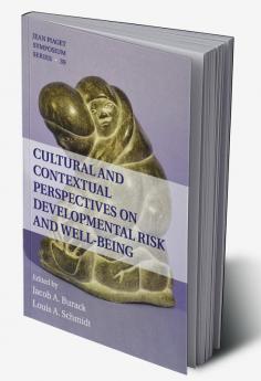 Cultural and Contextual Perspectives on Developmental Risk and Well-Being