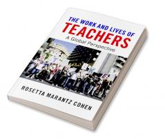 The Work and Lives of Teachers