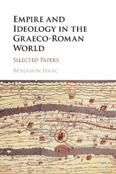 Empire and Ideology in the Graeco-Roman World