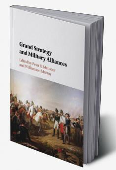 Grand Strategy and Military Alliances