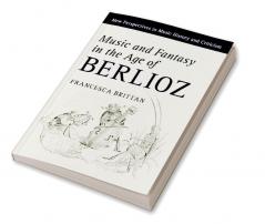 Music and Fantasy in the Age of Berlioz
