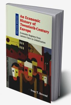 An Economic History of Twentieth-Century Europe