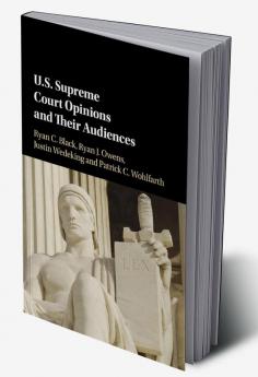 U.S. Supreme Court Opinions and Their Audiences