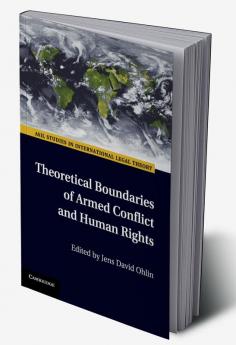 Theoretical Boundaries of Armed Conflict and Human Rights