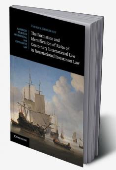 The Formation and Identification of Rules of Customary International Law in International Investment Law