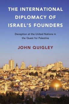 The International Diplomacy of Israel's Founders