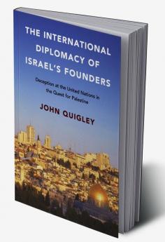 The International Diplomacy of Israel's Founders