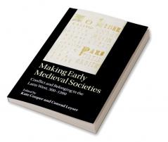 Making Early Medieval Societies