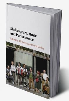 Shakespeare Music and Performance