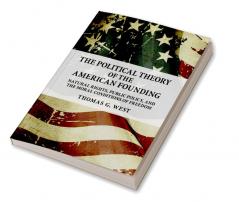 The Political Theory of the American Founding