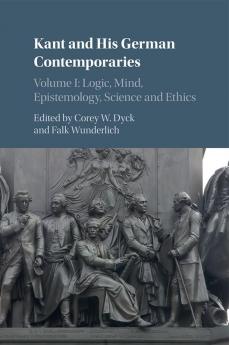 Kant and His German Contemporaries