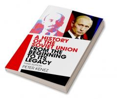 A History of the Soviet Union from the Beginning to Its Legacy