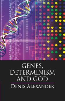 Genes Determinism and God