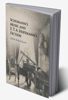 Schumann's Music and E. T. A. Hoffmann's Fiction