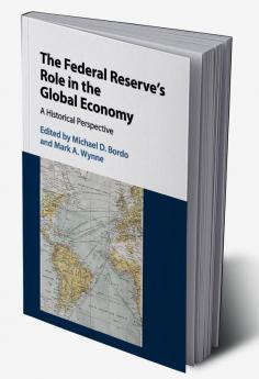 The Federal Reserve's Role in the Global Economy