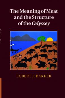 The Meaning of Meat and the Structure of the Odyssey