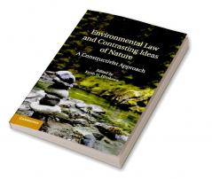 Environmental Law and Contrasting Ideas of Nature