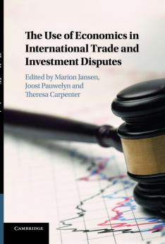 The Use of Economics in International Trade and Investment             Disputes