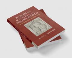 Women and Society in the Roman World