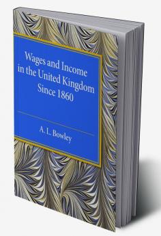 Wages and Income in the United Kingdom since 1860