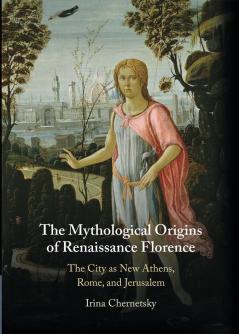 The Mythological Origins of Renaissance Florence