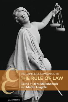 The Cambridge Companion to the Rule of Law