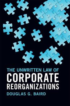 The Unwritten Law of Corporate Reorganizations