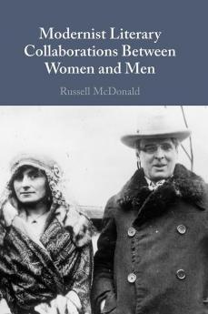 Modernist Literary Collaborations Between Women and Men
