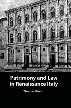 Patrimony and Law in Renaissance Italy