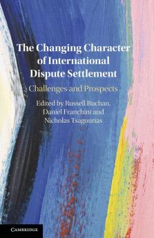 The Changing Character of International Dispute Settlement