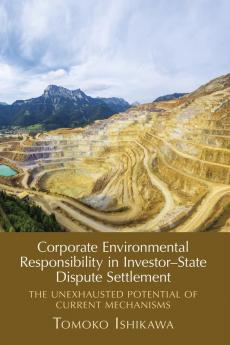 Corporate Environmental Responsibility in Investor-State Dispute Settlement