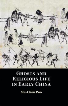 Ghosts and Religious Life in Early China