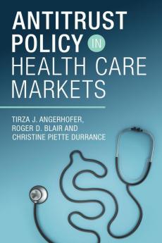 Antitrust Policy in Health Care Markets