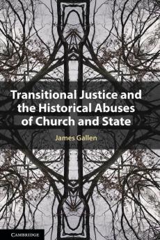 Transitional Justice and the Historical Abuses of Church and State