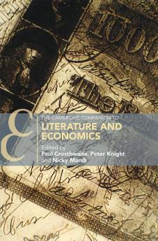 The Cambridge Companion to Literature and Economics