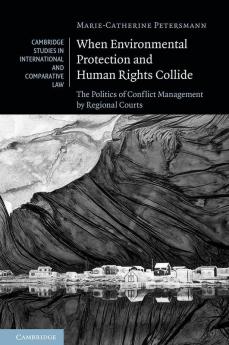 When Environmental Protection and Human Rights Collide