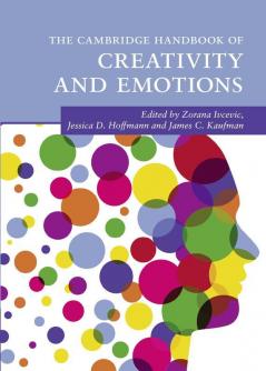 The Cambridge Handbook of Creativity and Emotions